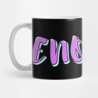 Enough Mug